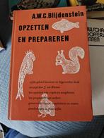 Opzetten en Prepareren - A.W.C. Blijdenstein, Gelezen, Ophalen of Verzenden, A.W.C. Blijdenstein, Overige onderwerpen