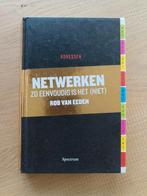 Rob van Eeden - Netwerken: zo eenvoudig is het (niet), Ophalen of Verzenden, Zo goed als nieuw, Rob van Eeden