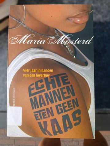 Maria Mosterd - Echte mannen eten geen kaas beschikbaar voor biedingen