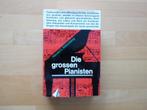 Die grossen pianisten, Harold C Schonberg,, Ophalen of Verzenden, Zo goed als nieuw
