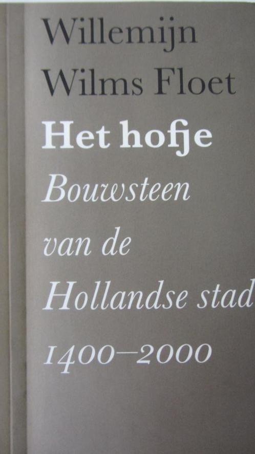 Het hofje  -  bouwsteen vd Hollandse stad 1400-2000, Boeken, Geschiedenis | Stad en Regio, Zo goed als nieuw, 20e eeuw of later