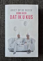 Griet Op de Beeck - Kom hier dat ik u kus, Griet Op de Beeck, Ophalen of Verzenden, Zo goed als nieuw, Nederland