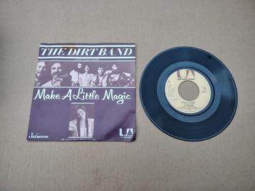 7" Single: The Dirt Band - Make A Little Magic (1980)  beschikbaar voor biedingen