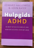 Hulpgids ADHD - E.M. Hallowell, Ophalen of Verzenden, Zo goed als nieuw, Overige onderwerpen, E.M. Hallowell; J.J. Ratey