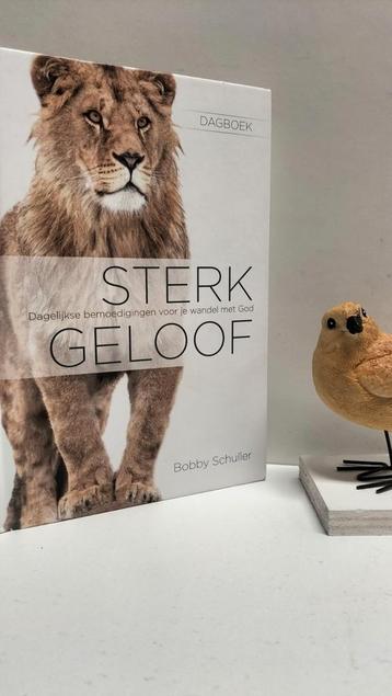 Schuller, Bobby; Sterk geloof (Dagboek)  beschikbaar voor biedingen