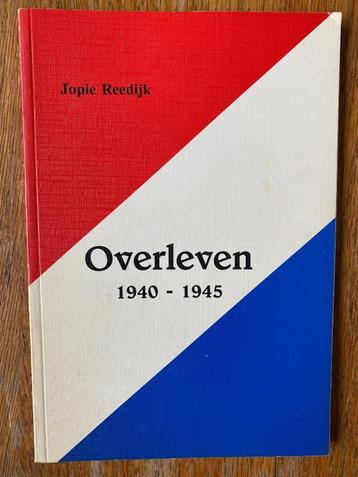 Jopie Reedijk - Overleven 1940-1945