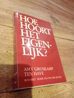 Hoe hoort het eigenlijk? Groskamp ten Have, Ophalen of Verzenden, Zo goed als nieuw