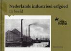 Nederlands industrieel erfgoed in beeld., 20e eeuw of later, Verzenden, Marcel Overbeek, Zo goed als nieuw