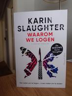 Karin Slaughter - Waarom we logen, Ophalen of Verzenden, Zo goed als nieuw, Karin Slaughter