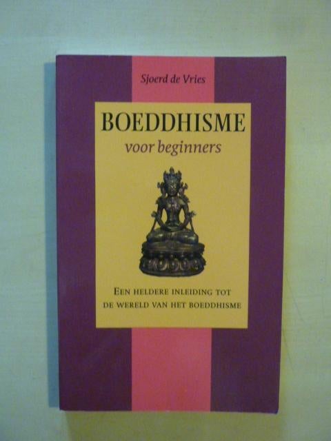 Sjoerd de Vries - Boeddhisme voor beginners, Ophalen of Verzenden, Zo goed als nieuw, Boeddhisme