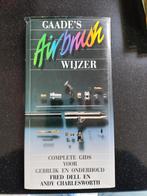 Gaade's Airbrush Wijzer, Boeken, Ophalen of Verzenden, Zo goed als nieuw, Overige onderwerpen, Fred Dell en Andy Charlesworth