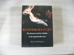 Marita Mathijsen: Historiezucht De obsessie met het verleden, Ophalen of Verzenden, 19e eeuw, Gelezen, Europa