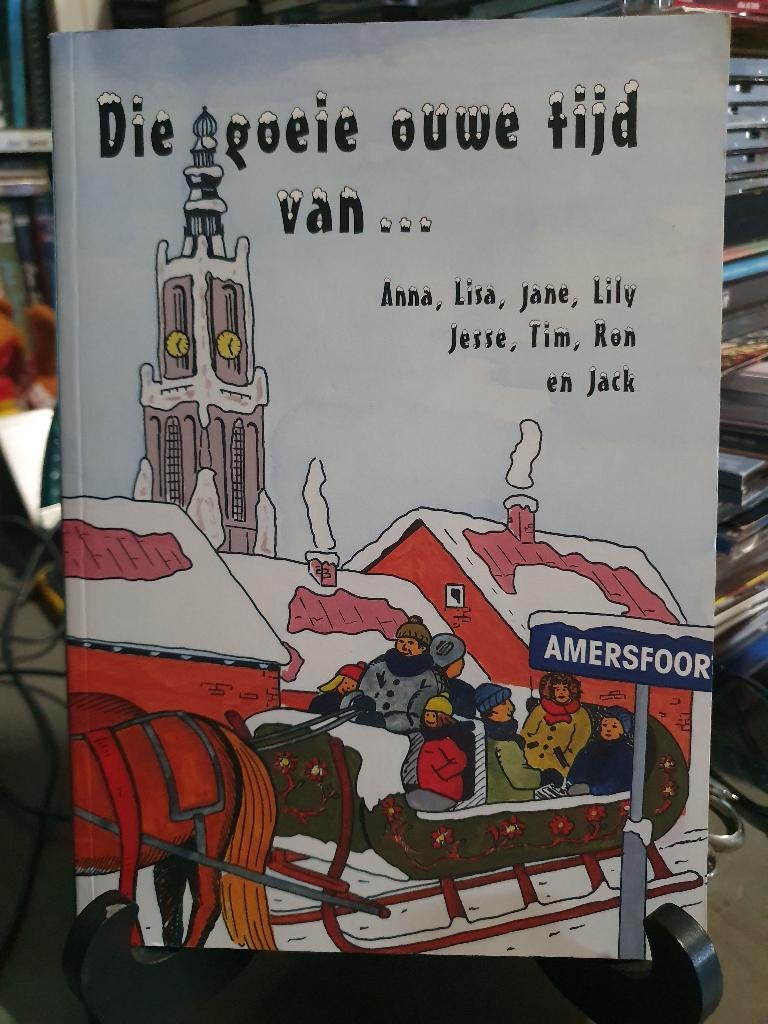 Die goeie ouwe tijd van Anna, Jane, Lily, Jesse, Tim, Ron en, Ophalen