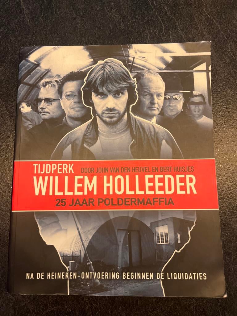 Willem Holleeder - 25 Jaar Poldermaffia, Boeken, Ophalen of Verzenden, Gelezen, Politiek