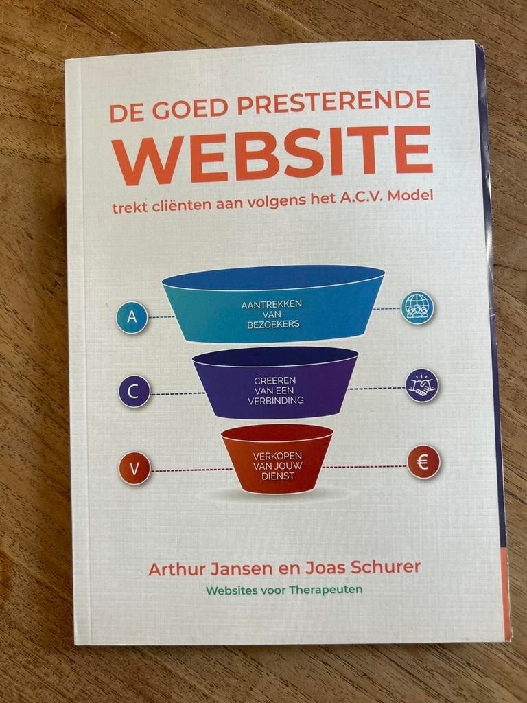 De Goed Presterende Website - Arthur Jansen & Joas Schurer, Boeken, Ophalen of Verzenden, Zo goed als nieuw, E-commerce en Internet