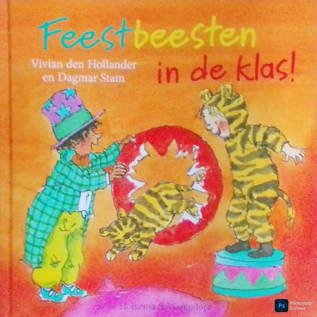 Feestbeesten In De Klas!, Gelezen, Fictie algemeen, Jongen of Meisje, Vivian Den Hollander En Dagmar Stam.