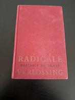 Boek Radicale Verlossing - Beatrice de Graaff, Boeken, Ophalen of Verzenden, 1945 tot heden, Zo goed als nieuw, Overige onderwerpen