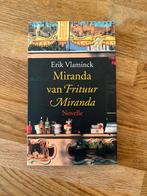 Miranda van Frituur Miranda - Erik Vlaminck (Novelle), Boeken, Ophalen of Verzenden, Zo goed als nieuw, België