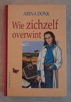 Arina Donk - Wie zichzelf overwint, Gelezen, Noord-Brabant, Arina Donk, Ophalen of Verzenden