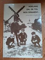 Hoelang zal de tol nog draaien? Lommel begin 20e eeuw, Ophalen of Verzenden, Gelezen, Overige onderwerpen, Bruno Indekeu, Ferdi Geerts