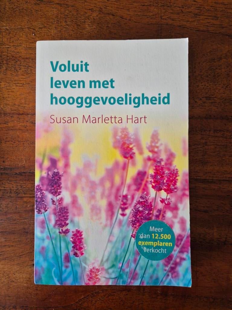 Susan Marletta-Hart - Voluit leven met hooggevoeligheid, Boeken, Ophalen of Verzenden, Zo goed als nieuw, Susan Marletta-Hart