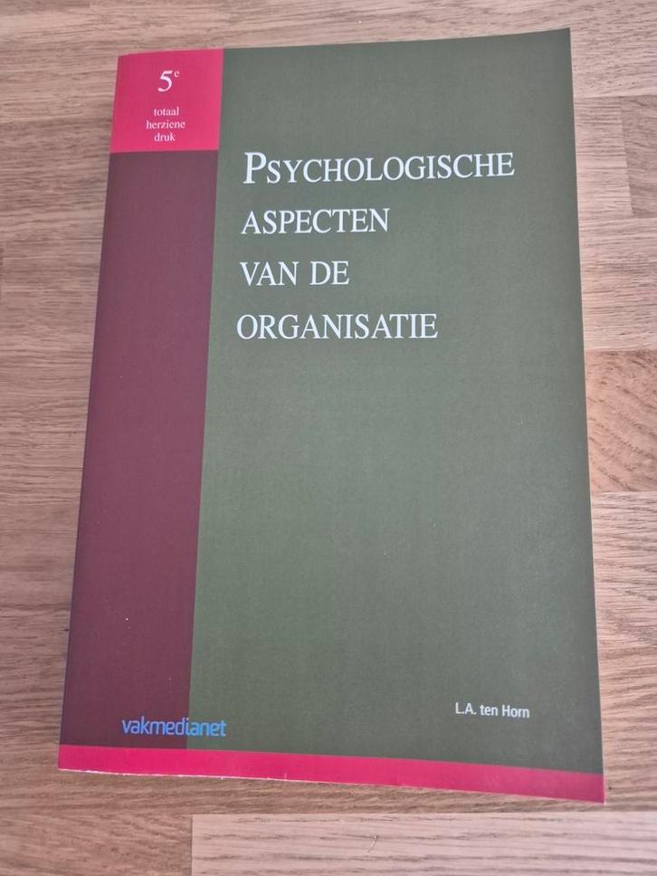 L.A. ten Horn - Psychologische aspecten van de organisatie, Boeken, Studieboeken en Cursussen, Zo goed als nieuw, HBO, Ophalen of Verzenden