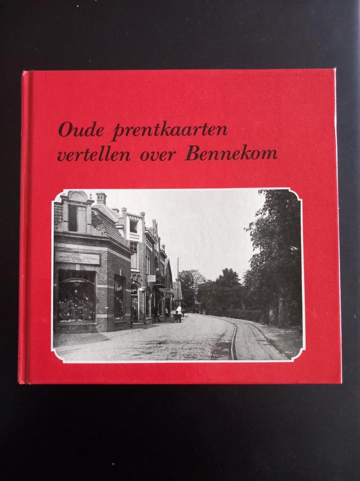 Oude prentkaarten vertellen over Bennekom, Boeken, Geschiedenis | Stad en Regio, Zo goed als nieuw, Ophalen of Verzenden
