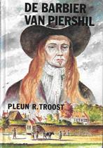 Pleun R. Troost - De barbier van Piershil, Gelezen, Ophalen of Verzenden, Nederland, Pleun R. Troost