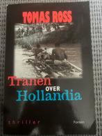 Tranen over Hollandia - Tomas Ross Thriller, Boeken, Ophalen of Verzenden, Zo goed als nieuw, Nederland