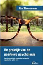 De praktijk van de positieve psychologie, Boeken, Ophalen of Verzenden, Zo goed als nieuw, Sociale psychologie