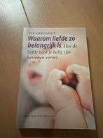 Waarom liefde zo belangrijk is - Sue Gerhardt, Ophalen of Verzenden, Zo goed als nieuw, Ontwikkelingspsychologie