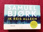 Ik reis alleen - Samuel Bjork - dwarsligger 369, Ophalen of Verzenden, Gelezen, Samuel Bjork, Nederland