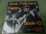 Jose Feliciano.        Destiny. / Susie - Q, Cd's en Dvd's, Vinyl Singles, Gebruikt, Verzenden, 7 inch, Single