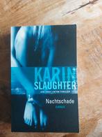 Nachtschade - Karin Slaughter (Sara Linton Thriller), Ophalen of Verzenden, Zo goed als nieuw, Karin Slaughter, Nederland