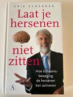 Laat je hersenen niet zitten - Erik Scherder, Boeken, Ophalen of Verzenden, Zo goed als nieuw, Maatschappij en Samenleving, Nederland