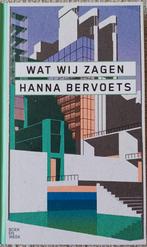 Hanna Bervoets - Wat wij zagen, Hanna Bervoets, Ophalen of Verzenden, Zo goed als nieuw, Nederland