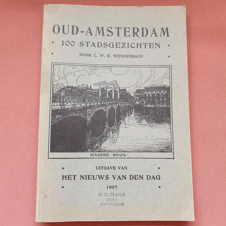 Oud-Amsterdam 100 stadsgezichten in gravures, Boeken, Geschiedenis | Vaderland, Ophalen of Verzenden