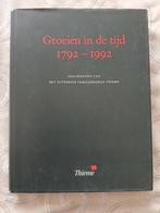 Groeien in de tijd 1792-1992 historie uitg. Thieme Zutphen, Ophalen of Verzenden, 20e eeuw of later, Gelezen