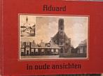 Aduard in Oude Ansichten - Boekje, Ophalen of Verzenden, Gelezen, Onbekend, Groningen