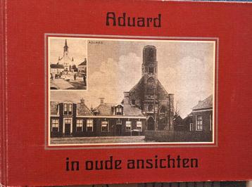 Aduard in Oude Ansichten - Boekje beschikbaar voor biedingen
