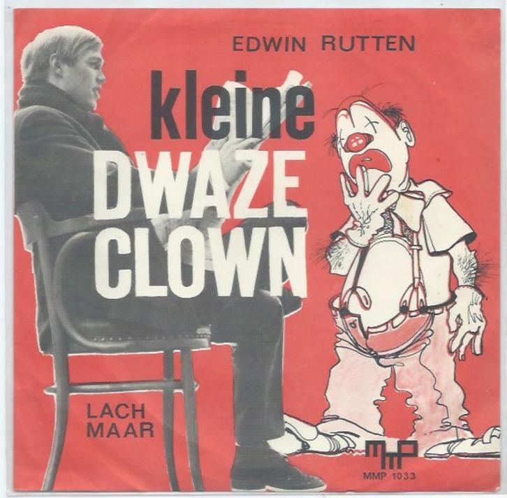 Edwin Rutten- Kleine Dwaze Clown/ Lach maar, Cd's en Dvd's, Vinyl | Nederlandstalig, Gebruikt, Levenslied of Smartlap, Overige formaten