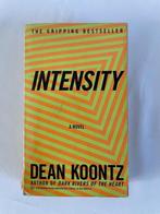 Dean Koontz - Intensity, Ophalen of Verzenden, Gelezen, Dean Koontz