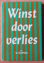 W. Schippers Winst door verlies ( 1960 ), Ophalen of Verzenden, Gelezen