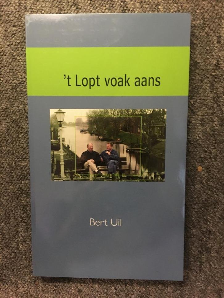 'T lopt voak aans ; door Bert Uil #Groningen, Boeken, Literatuur, Zo goed als nieuw, Nederland, Ophalen of Verzenden