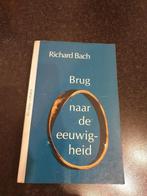 Richard Bach - Brug naar de eeuwigheid, Zo goed als nieuw, Achtergrond en Informatie, Spiritualiteit algemeen, Verzenden