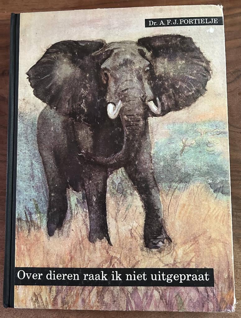 Over Dieren raak in niet uitgepraat - Dr. A.F.J. Portielje, Ophalen of Verzenden, Gelezen, Dr. A. F. J. Portielje, Plaatjesalbum