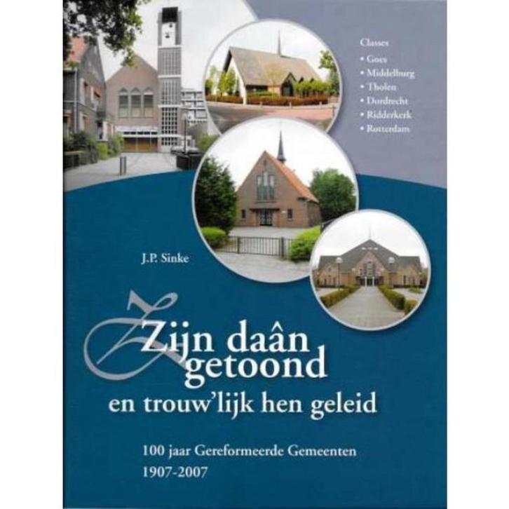 Zijn daan getoond Deel 2 J.P. Sinke 9789070697259, Boeken, Godsdienst en Theologie, Zo goed als nieuw, Christendom | Protestants