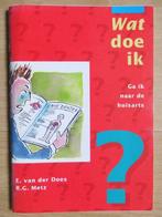 Wat doe ik , ga ik naar de huisarts ? - 1993, Ophalen of Verzenden, Zo goed als nieuw, E. van der Does R.G. Metz