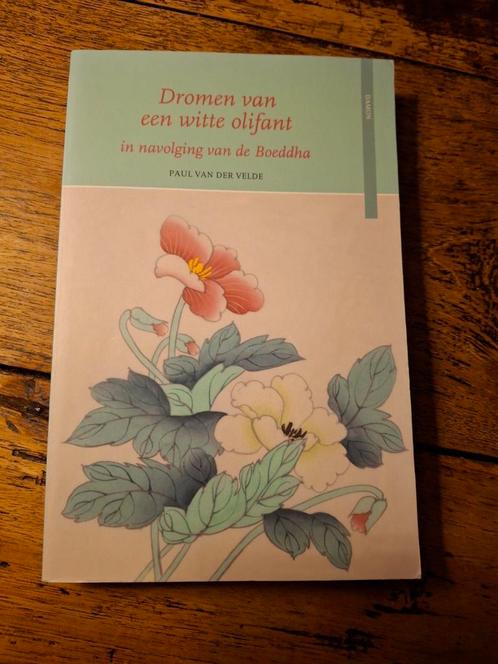 Paul van der Velde - Dromen van een witte olifant, Boeken, Godsdienst en Theologie, Zo goed als nieuw, Boeddhisme, Ophalen of Verzenden