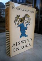 Mendels, Josepha - Als wind en rook (1950 1e dr.), Ophalen of Verzenden, Zo goed als nieuw